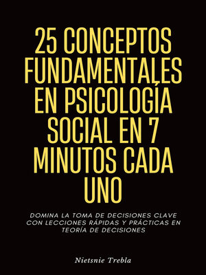 cover image of 25 Conceptos Fundamentales en Psicología Social en 7 Minutos Cada Uno